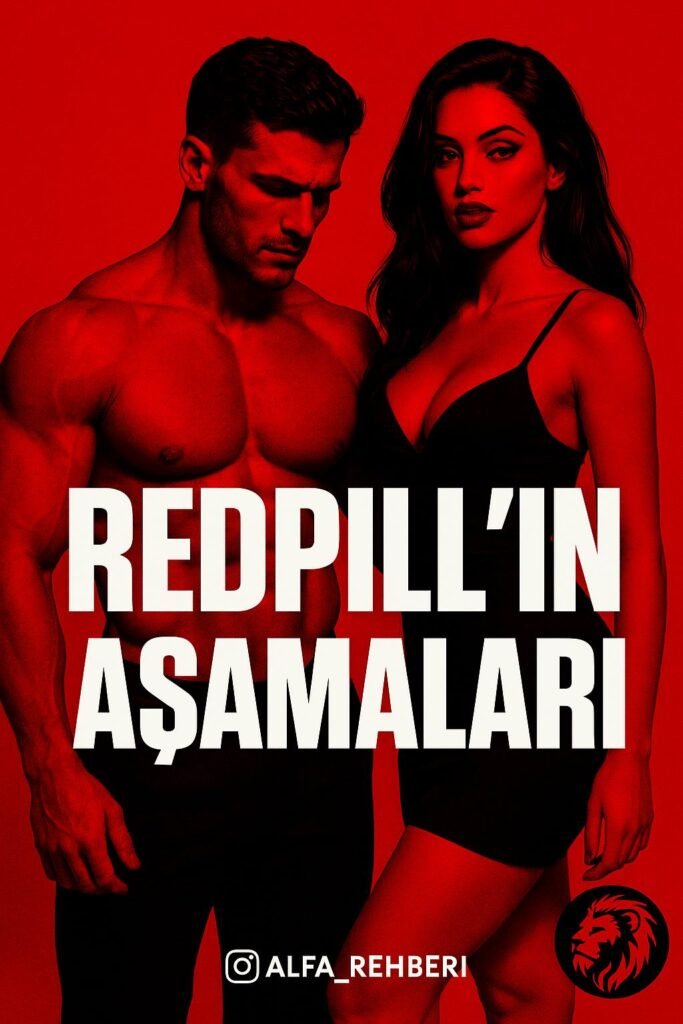 🔺 Red Pill’in Aşamaları – Uyanıştan Sahaya Hakimiyete Giden Yol